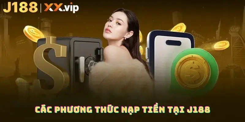 Các phương thức nạp tiền tại J188
