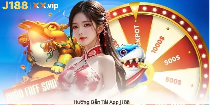 Hướng Dẫn Tải App J188