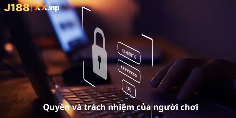 Quyền và trách nhiệm của người chơi